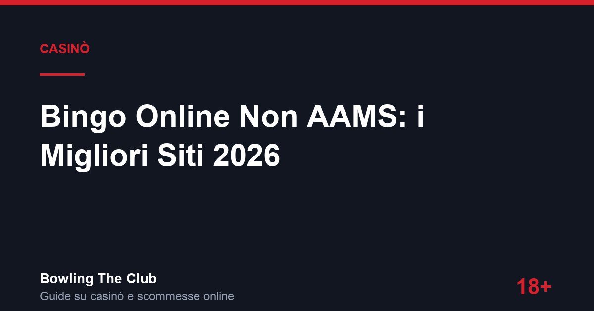 Bingo Online Non AAMS: i Migliori Siti 2026